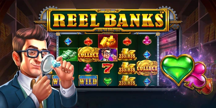 Effective Strategy to Get Big Maxwin in Reel Banks Slot